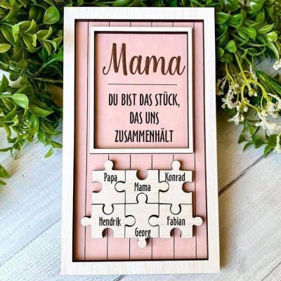 Mama Du bist das Stück, das uns zusammenhält Personalisiertes Mama Puzzle Zeichen Geschenk für Mama